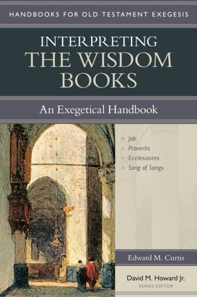 Interpreting the Wisdom Books  An Exegetical Handbook