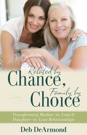 Related by Chance Family by Choice  Transforming