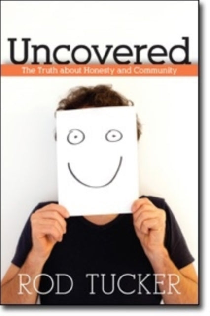 Uncovered  The Truth about Honesty and Community