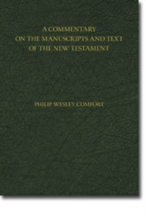 A Commentary on the Manuscripts and Text of the