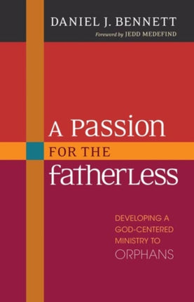 A Passion for the Fatherless  Developing a