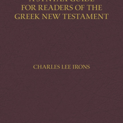 A Syntax Guide for Readers of the Greek New