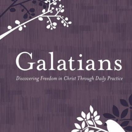 Galatians  Discovering Freedom in Christ Through