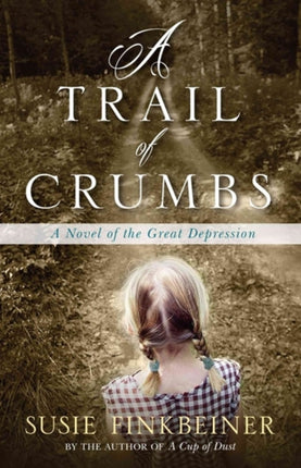 A Trail of Crumbs  A Novel of the Great