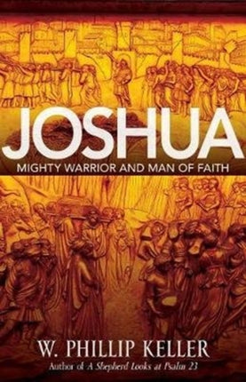 Joshua  Might Warrior and Man of Faith