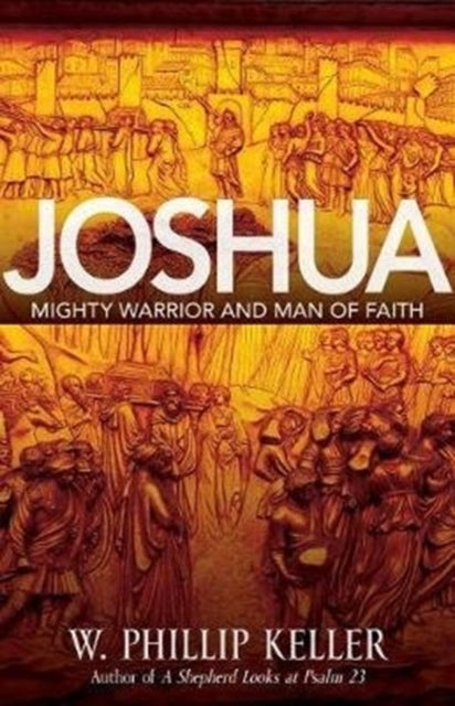 Joshua  Might Warrior and Man of Faith