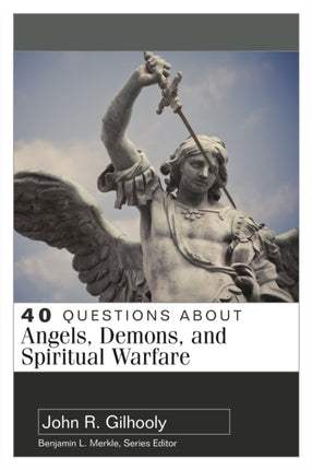 40 Questions About Angels Demons and Spiritual