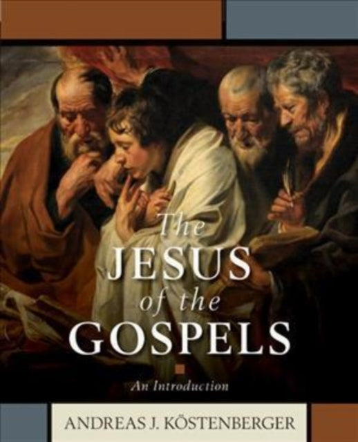 The Jesus of the Gospels – An Introduction