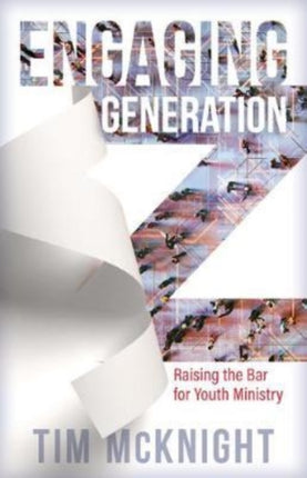 Engaging Generation Z  Raising the Bar for Youth