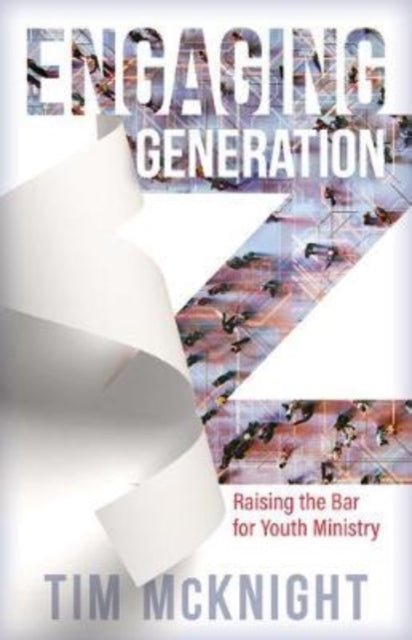 Engaging Generation Z  Raising the Bar for Youth
