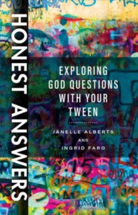 Honest Answers  Exploring God Questions with Your Tween