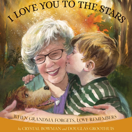 I Love You to the Stars  When Grandma Forgets