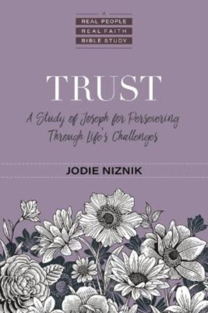 Trust – A Study of Joseph for Persevering Through Life`s Challenges