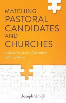 Matching Pastoral Candidates and Churches  A