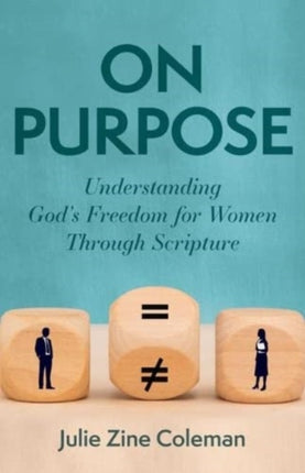 On Purpose – Understanding God`s Freedom for Women Through Scripture