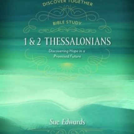 1 and 2 Thessalonians  Discovering Hope in a