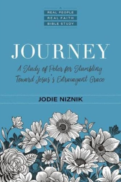 Journey  A Study of Peter for Stumbling Toward
