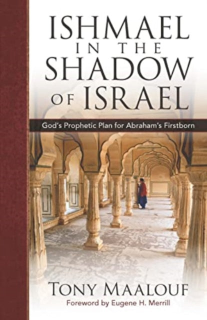 Ishmael in the Shadow of Israel  Gods Prophetic