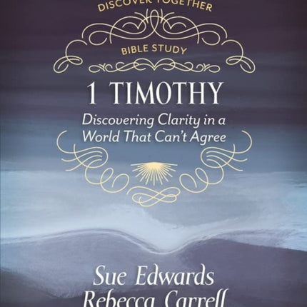 1 Timothy: Discovering Clarity in a World That Can't Agree