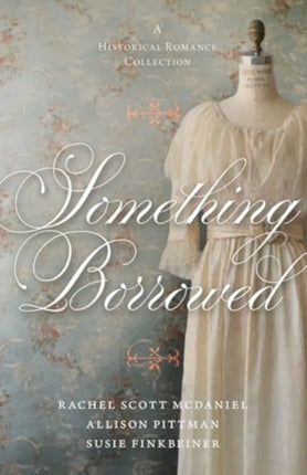 Something Borrowed  A Historical Romance Collection