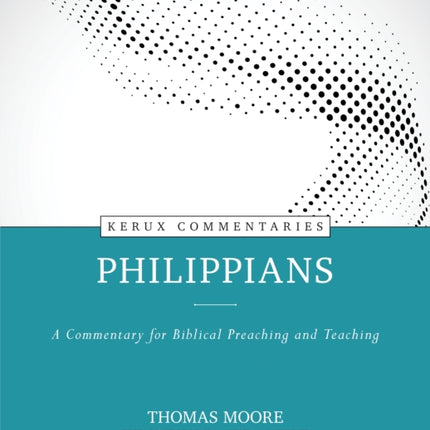 Philippians – A Commentary for Biblical Preaching and Teaching