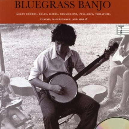 Starting Bluegrass Banjo The Definitive StepbyStep Guide to Playing 5String Bluegrass Banjo