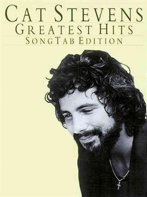 Cat Stevens - Greatest Hits: Song Tab Edition