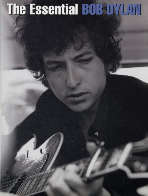 The Essential Bob Dylan