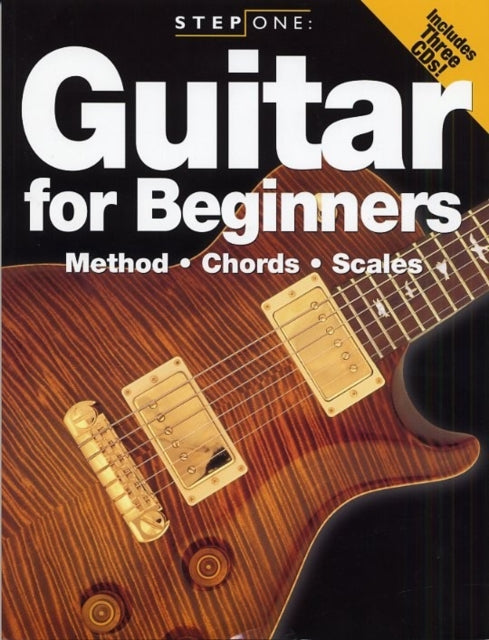 Step One: Guitar For Beginners - Method, Chords, Scales