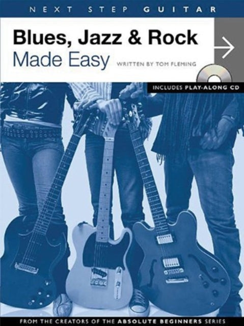 Next Step Guitar  Blues Jazz  Rock Made Easy