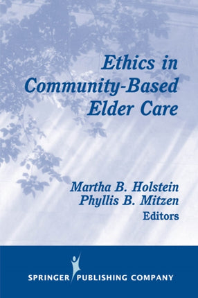 Ethics in CommunityBased Elder Care
