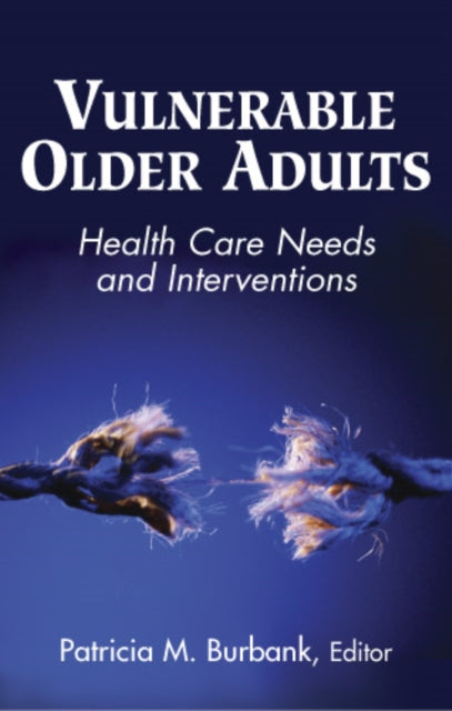 Vulnerable Older Adults Health Care Needs and