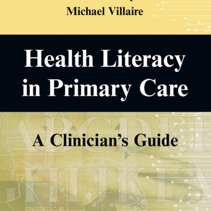 Health Literacy in Primary Care A Clinicians