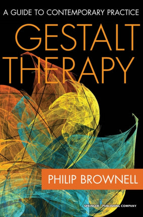 Gestalt Therapy A Guide to Contemporary Practice