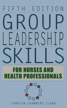 Group Leadership Skills for Nurses  Health