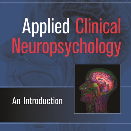 Applied Clinical Neuropsychology An Introduction