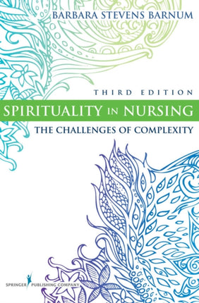 Spirituality in Nursing The Challenges of