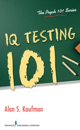 IQ Testing 101 The Psych 101 The Psych 101 Series