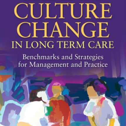 Implementing Culture Change in Long Term Care