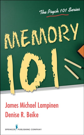 Memory 101 The Psych 101 Series
