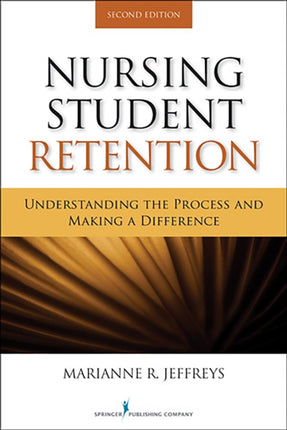 Nursing Student Retention Understanding the