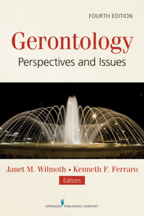 Gerontology 4th Edition Perspectives and Issues
