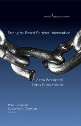 Strengthsbased Batterer Intervention A New