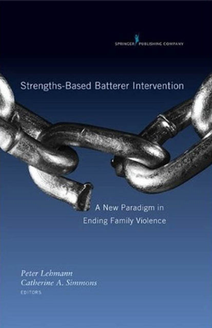 Strengthsbased Batterer Intervention A New