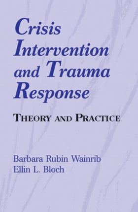 Crisis Intervention And Trauma Response Theory