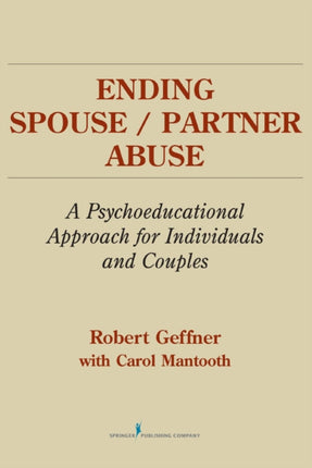 Ending SpousePartner Abuse A Psychoeducational