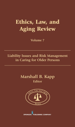 Ethics Law and Aging Review Liability Issues and