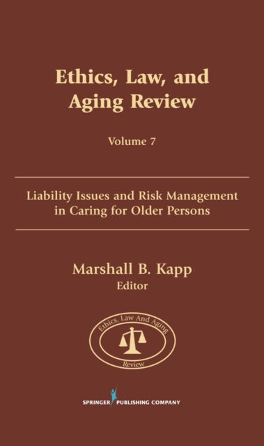 Ethics Law and Aging Review Liability Issues and