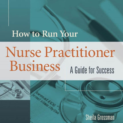 How to Run Your Nurse Practitioner Business