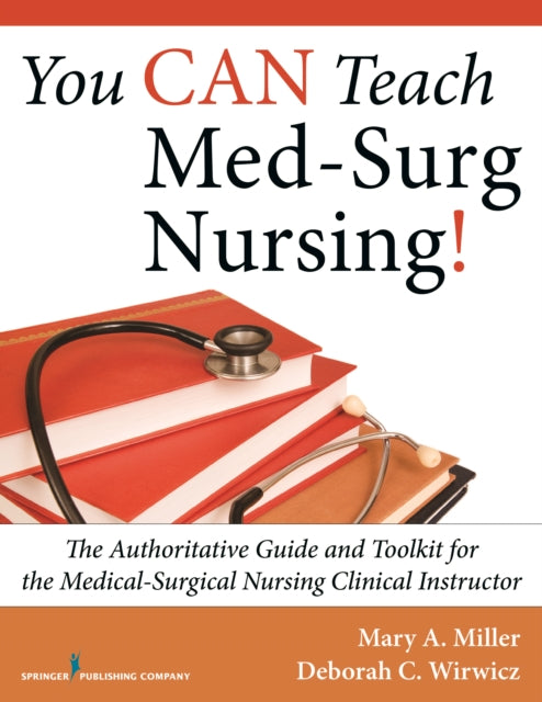 You CAN Teach MedSurg Nursing